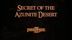 dungeon siege ii secret of the azunite desert featured image