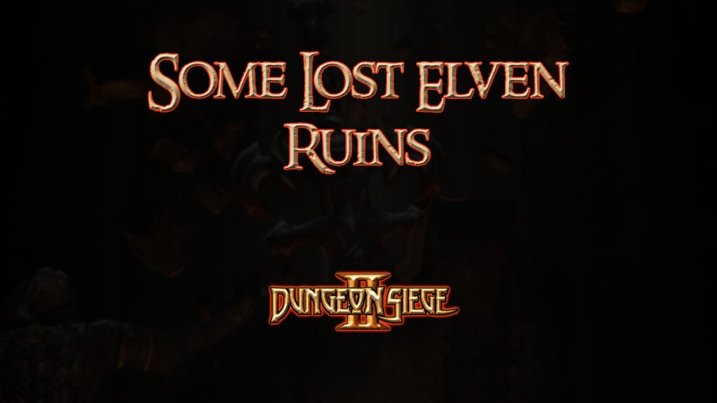 dungeon siege ii some lost elven ruins featured image