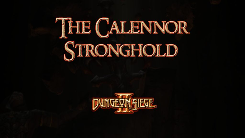 dungeon siege ii the calennor stronghold featured image