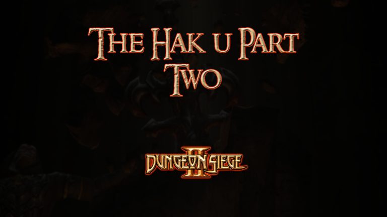 dungeon siege ii the hak u part two featured image