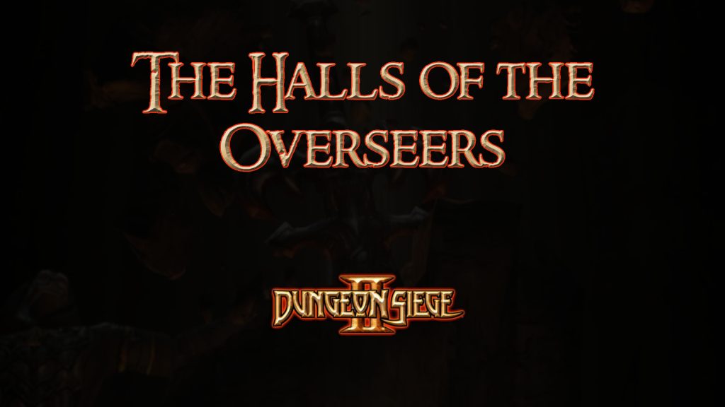 dungeon siege ii the halls of the overseers featured image