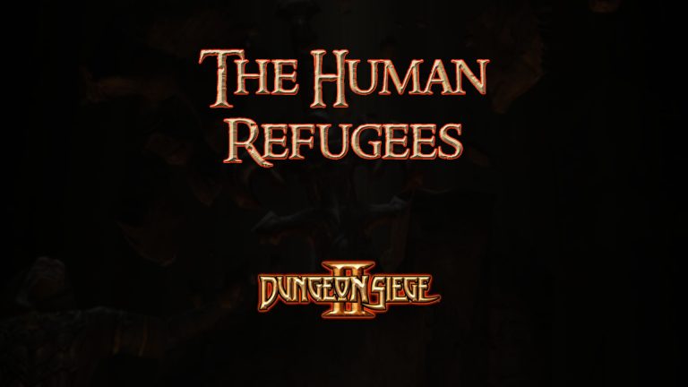 dungeon siege ii the human refugees featured image