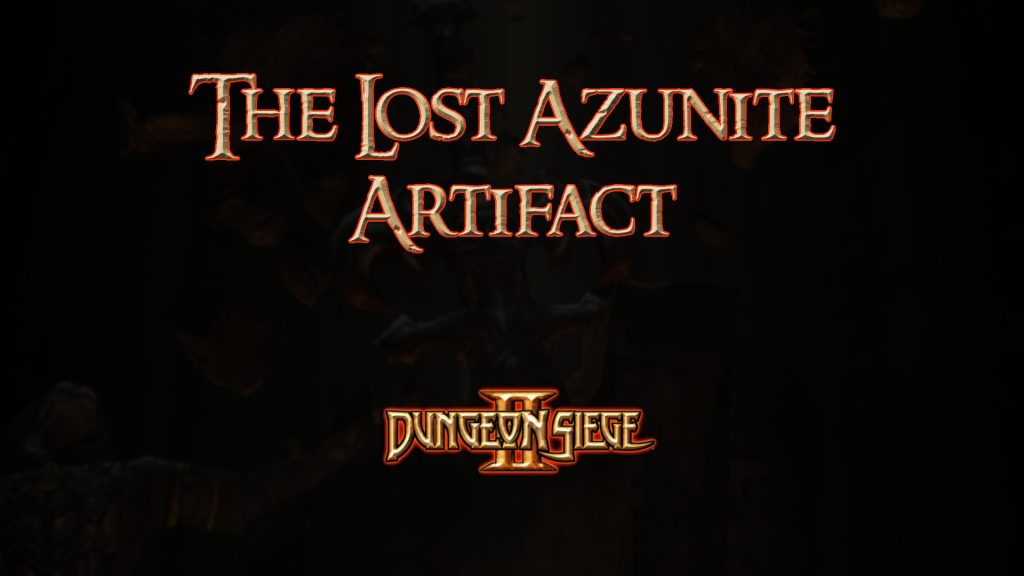 dungeon siege ii the lost azunite artifact featured image