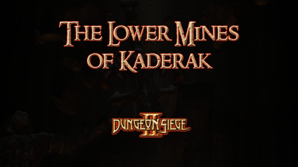 dungeon siege ii the lower mines of kaderak featured image