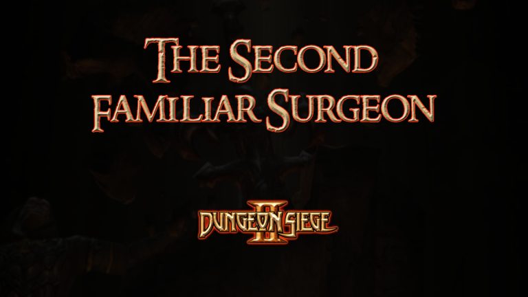 dungeon siege ii the second familiar surgeon featured image