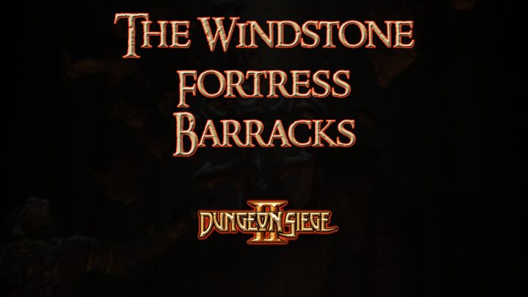 dungeon siege ii the windstone fortress barracks featured image