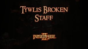 dungeon siege ii tywlis broken staff featured image