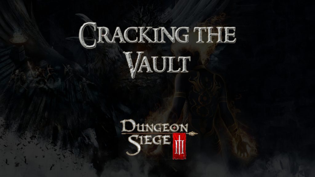 dungeon siege iii cracking the vault featured image