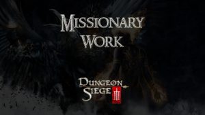 dungeon siege iii missionary work featured image