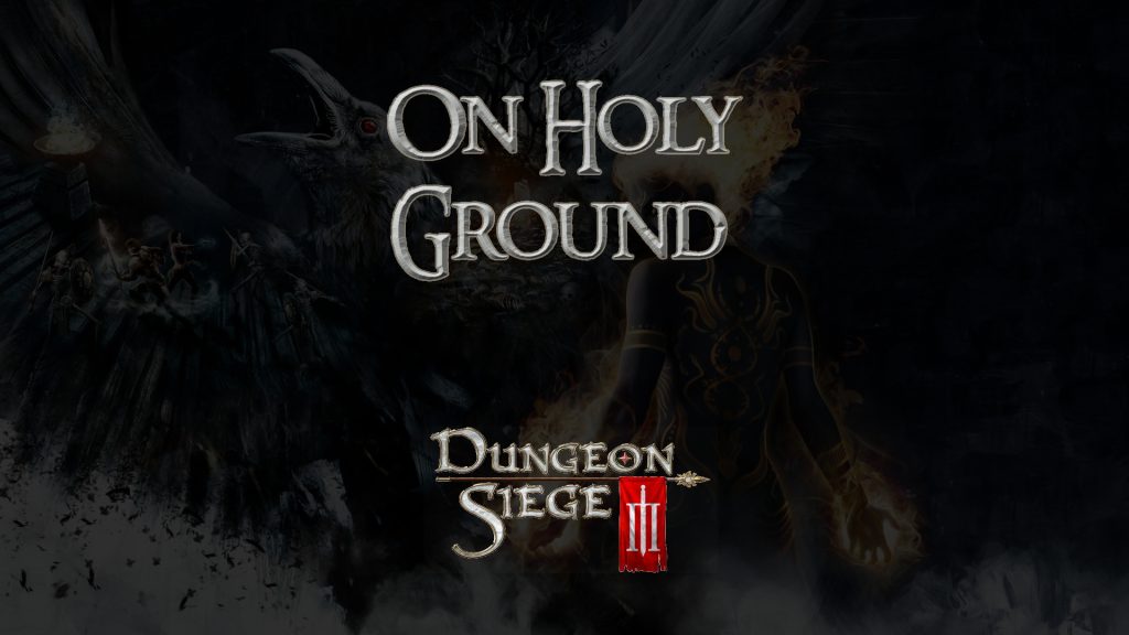 dungeon siege iii on holy ground featured image