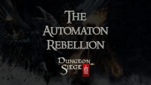 dungeon siege iii the automaton rebellion featured image