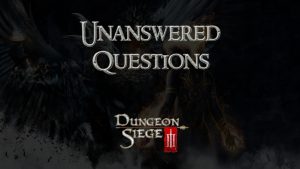 dungeon siege iii unanswered questions featured image