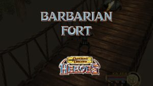 dungeons & dragons heroes barbarian fort featured image