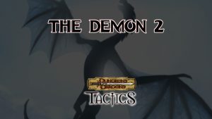 dungeons & dragons tactics the demon 2 featured image