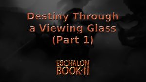 eschalon book 2 destiny through a viewing glass (part 1) featured image