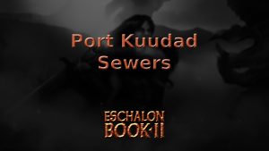 eschalon book 2 port kuudad sewers featured image