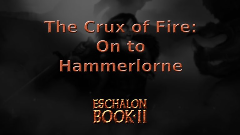 eschalon book 2 the crux of fire on to hammerlorne featured image