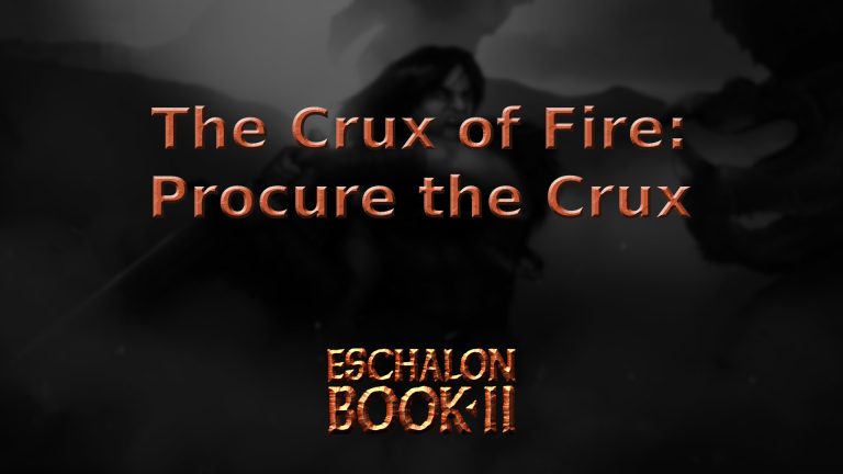 eschalon book 2 the crux of fire procure the crux featured image