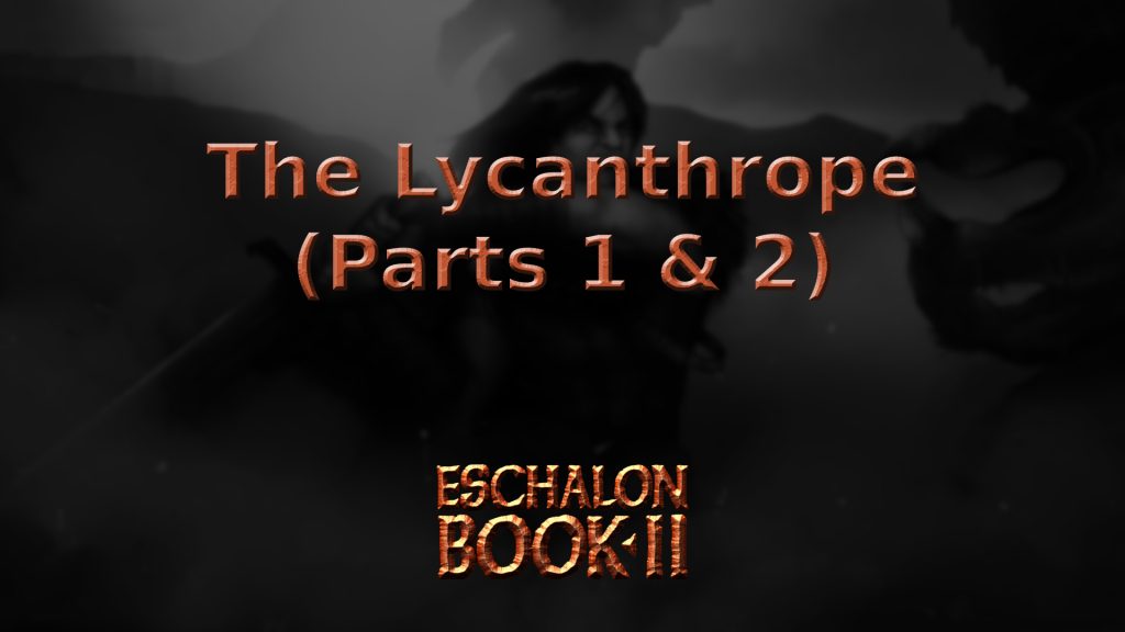 eschalon book 2 the lycanthrope (parts 1 & 2) featured image