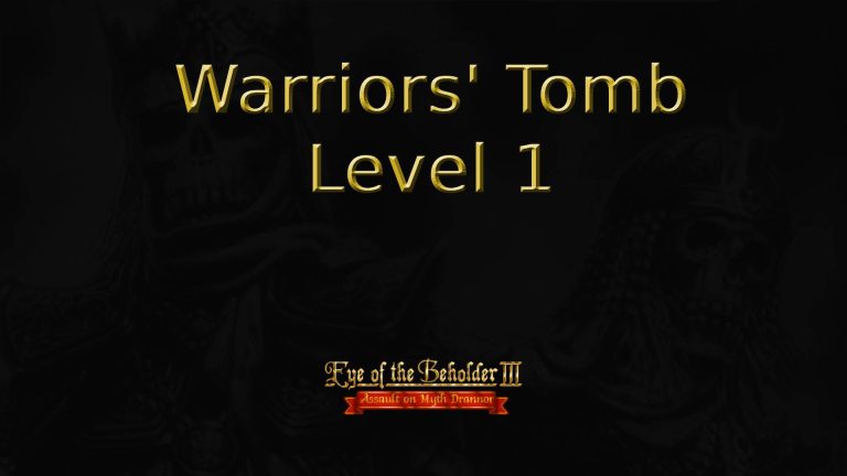 eye of the beholder iii warriors' tomb level 1 featured image