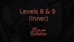 eye of the beholder levels 8 & 9 (inner) featured image