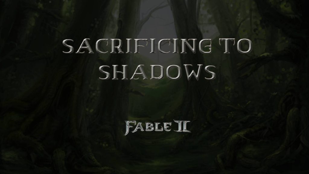 fable ii sacrificing to shadows featured image