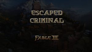 fable iii escaped criminal featured image