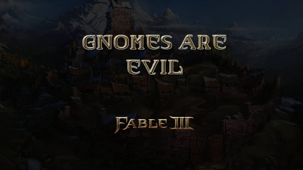 fable iii gnomes are evil! featured image