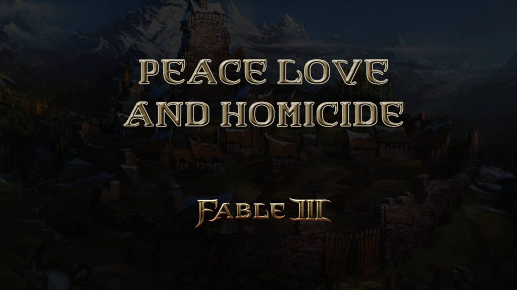 fable iii peace, love, and homicide featured image