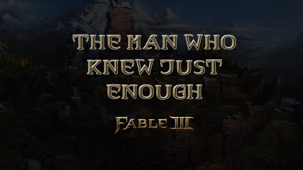 fable iii the man who knew just enough featured image