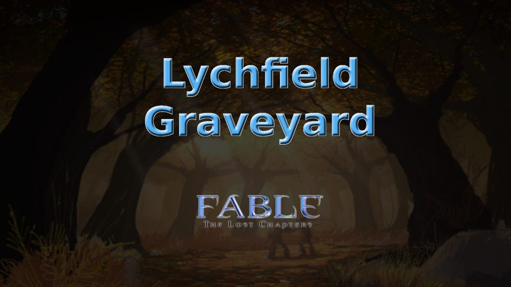 fable the lost chapters lychfield graveyard featured image