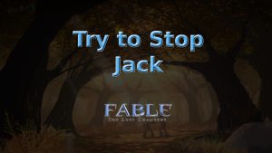 fable the lost chapters try to stop jack featured image