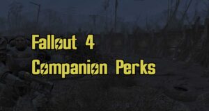 Fallout 4 Companion Perks