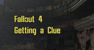 Fallout 4 Getting A Clue Guide