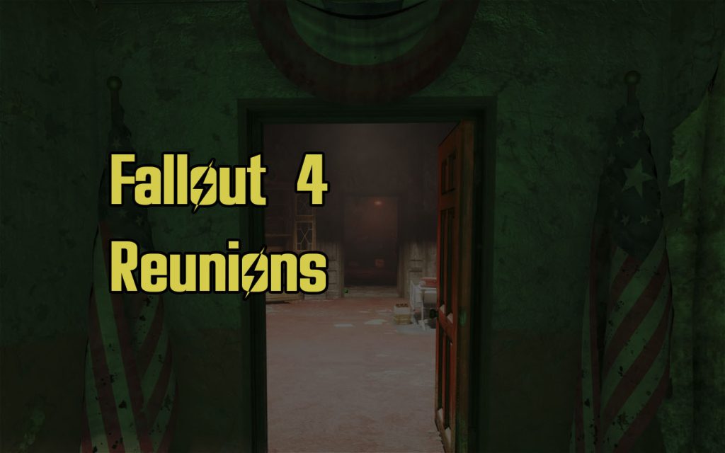 Fallout 4 Reunions Guide