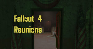 Fallout 4 Reunions Guide