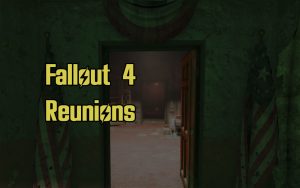 Fallout 4 Reunions Guide