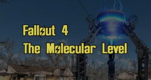 Fallout 4 The Molecular Level Guide