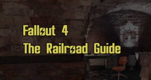 Fallout 4 The Railroad Guide Quests