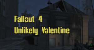 Fallout 4 Unlikely Valentine Guide