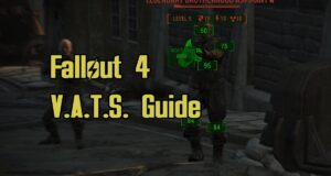 Fallout 4 VATS Guide