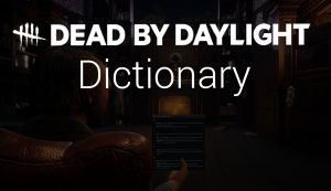 featured image for dead by daylight dictionary