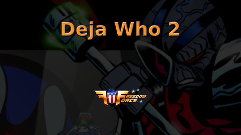 freedom force deja who 2 featured image