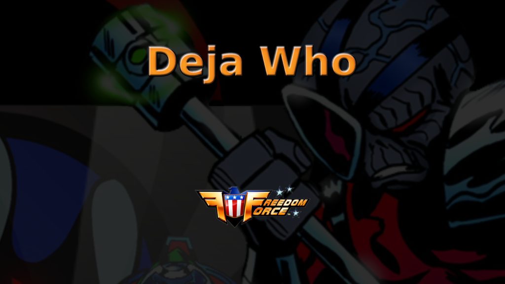 freedom force deja who featured image