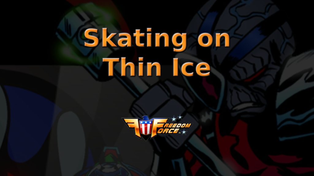 freedom force skating on thin ice featured image