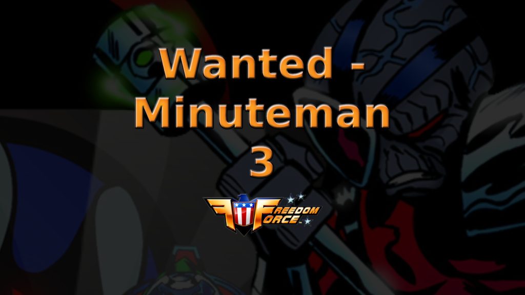 freedom force wanted minuteman 3 featured image