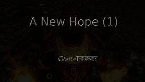 game of thrones a new hope (1) featured image