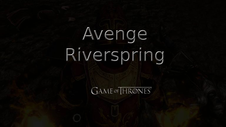 game of thrones avenge riverspring featured image