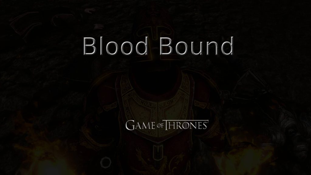 game of thrones blood bound featured image