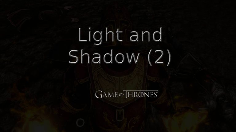 game of thrones light and shadow (2) featured image